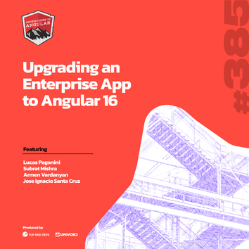 Image for Upgrading an Enterprise App to Angular 16 - AiA 385